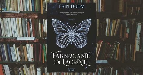 Fabbricante Di Lacrime Di Erin Doom Recensione Libri E Bit