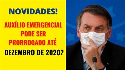 NOVIDADES O auxílio emergencial vai ser prorrogado até dezembro de