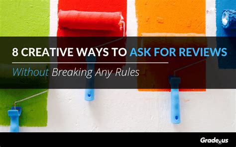 8 Creative Ways To Ask For Reviews Without Breaking Any Rules