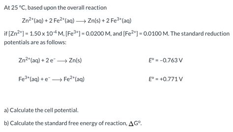 Solved At 25 °c Based Upon The Overall Reaction Zn2aq