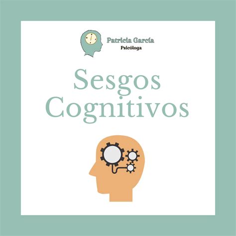 Sesgos Cognitivos Aprende A Identificarlos Centro De Psicolog A