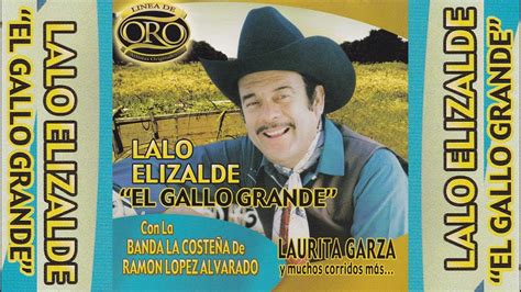 Lalo Elizalde El Gallo Grande Crusillo Estrada Canci N Completa