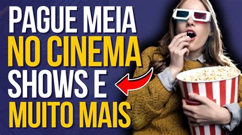 Como Pagar Meia Entrada Em Shows Eventos Cinemas Eventos E Muito