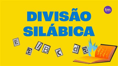 Separação Silábica regras da divisão das palavras em sílabas