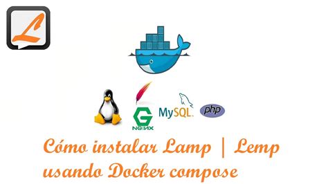 Cómo instalar Lamp Lemp usando Docker compose YouTube