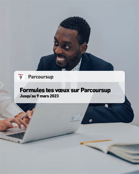 Il Est Encore Temps De Formuler Vos V Ux Parcoursup Euridis