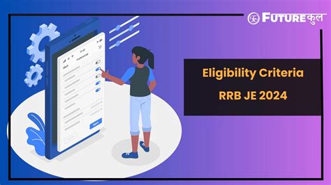 RRB JE Eligibility Criteria 2024 Crucial Check Points