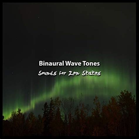 Amazon 13 Binaural Wave Tones Sounds For Zen States Binaural