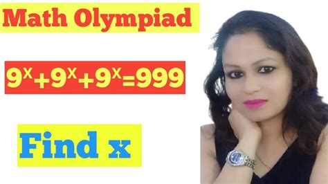 Olympiad Math 9ˣ 9ˣ 9ˣ 999 Find X Can You Solve This Nice Olympiad Problem Youtube