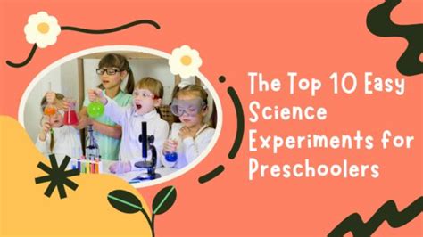 The Top 10 Easy Science Experiments for Preschoolers That Encourage ...