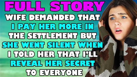 Wife Demanded That I Pay Her More In The Settlement But She Went Silent