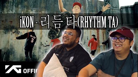 iKON 리듬 타 RHYTHM TA M V Reaction Serabut React YouTube