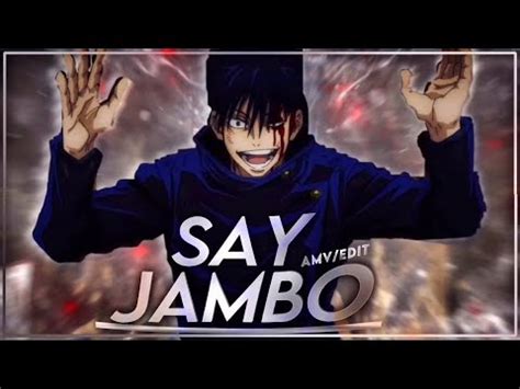 Say Jambo Jujutsu Kaisen Quick Edit Amv Youtube