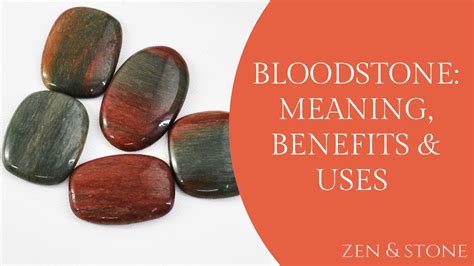 Bloodstone Meaning Benefits And Uses Zen And Stone