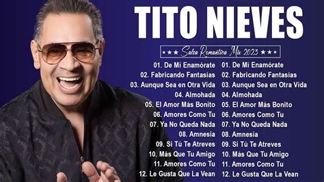 Tito Nieves Mix 30 Grandes Exitos Lo Mejor Salsa Romantica De Tito