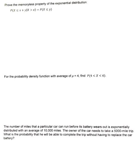 Solved Prove The Memoryless Property Of The Exponential Chegg