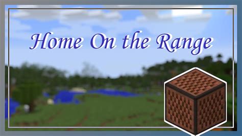 Home On The Range Minecraft Music Block Music Youtube