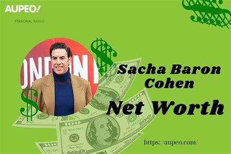 What is Sacha Baron Cohen Net Worth 2025: Wealth, Salary & Financial
