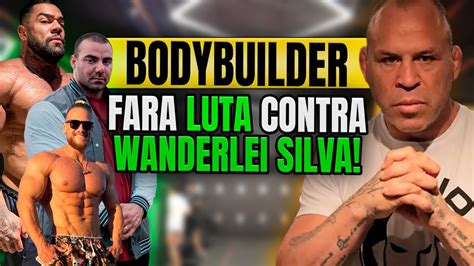 WANDERLEI SILVA ANUNCIA LUTA CONTRA BODYBUILDER YouTube