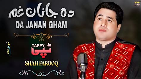 Shah Farooq New Songs Zargai Di Tor Lama Na Nashi Tappy