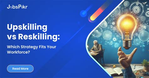 Upskilling Vs Reskilling Which Strategy Fits Your Workforce