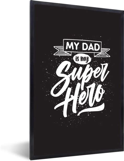 Fotolijst Incl Poster Vader My Dad Is My Superhero Quotes