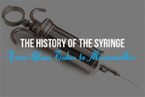 The History of the Syringe: from Glass Tubes to Microneedles - Bulk ...