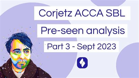 Acca Sbl Corjetz Pre Seen Analysis Part Youtube