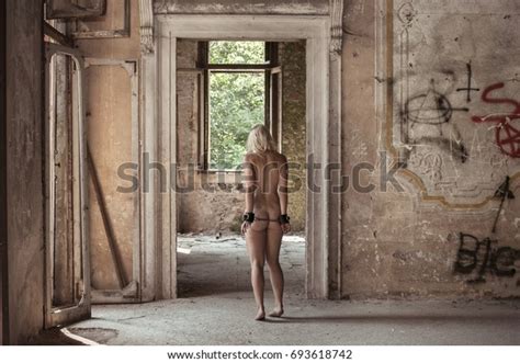 Naked Blond Woman Handcuffed Abandoned Italian Stock Photo 693618742 Shutterstock