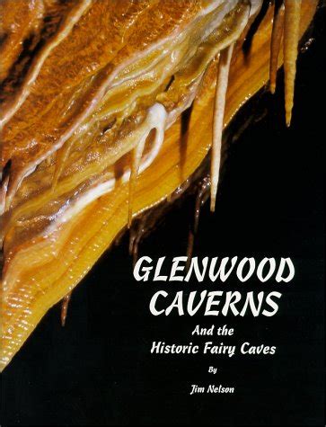 Glenwood Caverns and the Historic Fairy Caves: Nelson, Jim ...