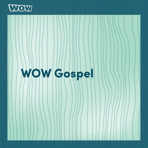 Wow Gospel Playlist By Wow I Love Christian Music Spotify