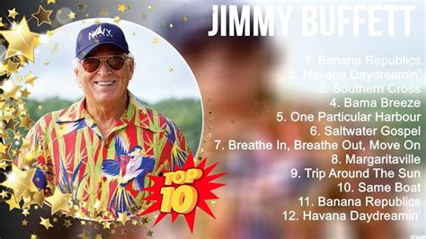 Jimmy Buffett Greatest Hits Top Artists To Listen In