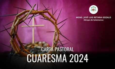 Carta pastoral del obispo de Salamanca para la Cuaresma 2024 Diócesis