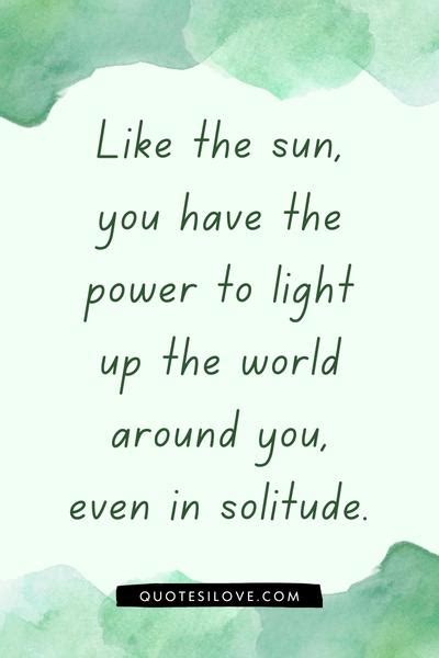 Sun Is Alone but Still Shines Quotes - Quotes I Love