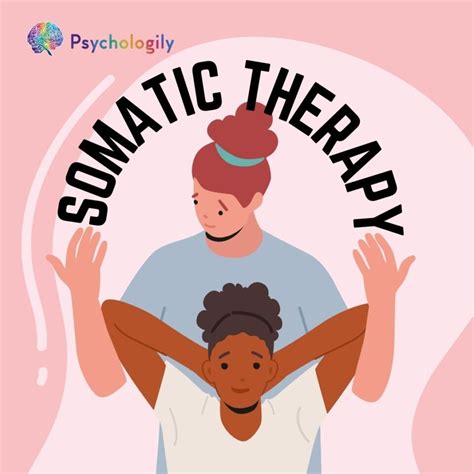 Somatic Therapy: How It Can Help You Heal Faster - Psychologily