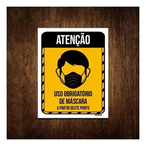 Placa Sinalização Atenção Uso Obrigatório Máscara 27x35 Parcelamento