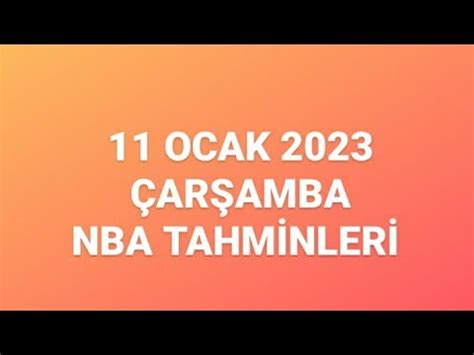 11 Ocak 2023 Çarşamba NBA Tahminleri YouTube