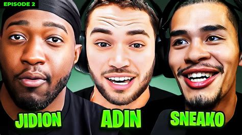 Adin Ross And Sneako Debate Against Jidion Kick It Ep 2 Realtime