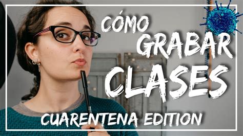 C Mo Grabar Clases Video Para Profesores Youtube