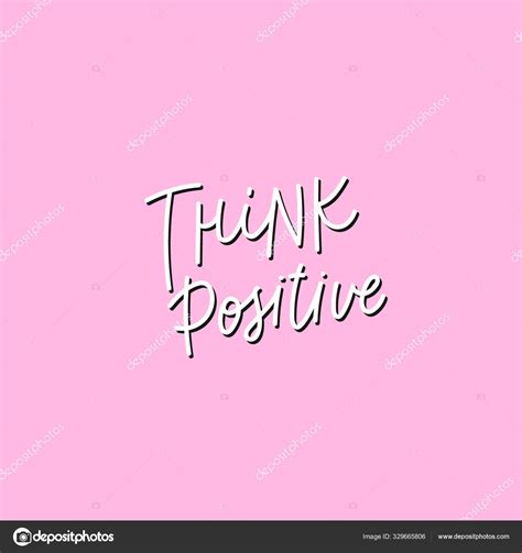 Think Positive Pink Calligraphy Quote Lettering Stock Vector By LenaRo