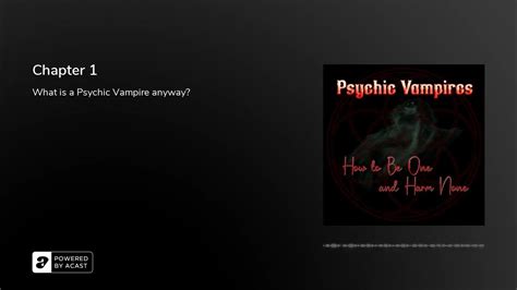 Psychic Vampires Chapter 1 What Is A Psychic Vampire Anyway Youtube