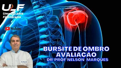 BURSITE DE OMBRO AVALIAÇÃO Dr Prof Nelson Marques YouTube