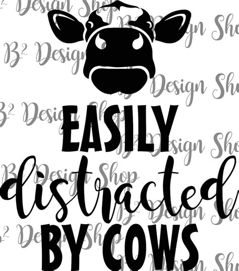 Easily Distracted By Cows Svg Png File Etsy