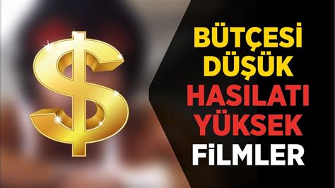 Düşük Bütçeyle Çekilip Gişede Büyük Başarı Yakalayan Filmler YouTube