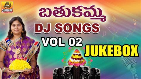 Bathukamma Dj Songs New Bathukamma Dj Songs 2018 Bathukamma Songs