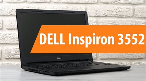 Распаковка Dell Inspiron 3552 Unboxing Dell Inspiron 3552 Youtube