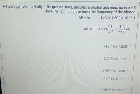 Solved A Hydrogen Atom Initially In Its Ground State Chegg