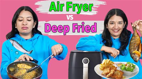 Air Fried Vs Deep Fried Test Shocking Result Cookwithnisha Youtube