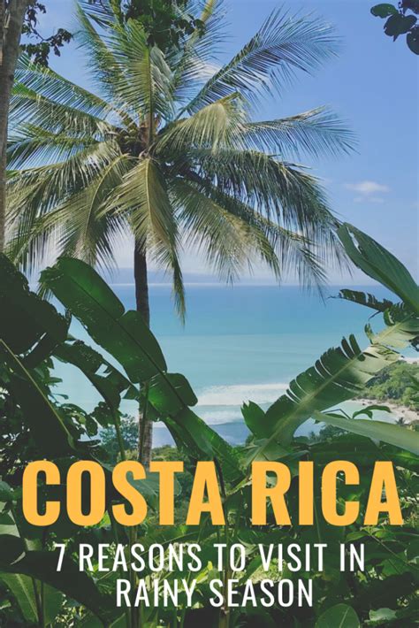 7 Reasons to Visit Costa Rica in Rainy Season