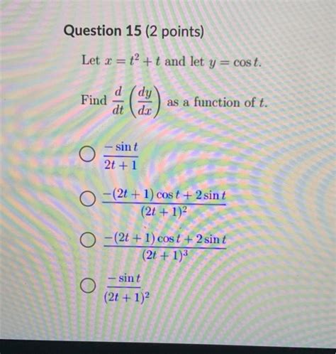 Solved Let X T2 T And Let Y Cost Find Dtd Dxdy As A